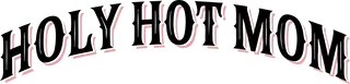 Holy Hot Mom Coupons and Promo Code